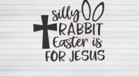 Silly Rabbit Easter Is For Jesus Free SVG - 67+  Digital Download Easter SVG