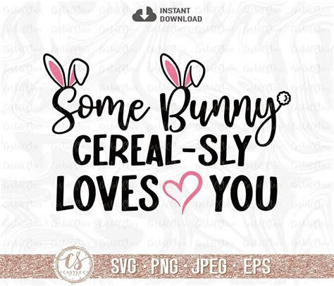 Some Bunny Cerealsly Loves You SVG - 15+  Best Easter SVG Crafters Image