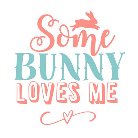 Some Bunny Loves Me SVG - 45+  Digital Download Easter SVG