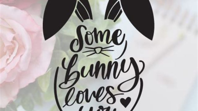 Some Bunny Loves You SVG - 67+  Digital Download Easter SVG