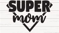 Super Mom SVG Free - 68+  Mom SVG Files for Cricut