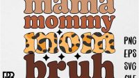 Mom To Bruh SVG - 37+  Free Mom SVG PNG EPS DXF
