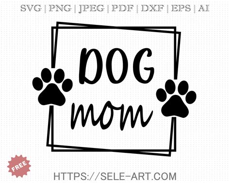 Proud Dog Mom SVG - 85+  Premium Free Mom SVG